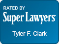 Rated By Super Lawyers Tyler F. Clark